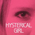 Filmci: Hysterical Girl / Histerik Kız